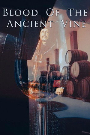 Watch Free Blood of the Ancient Vine (2024)