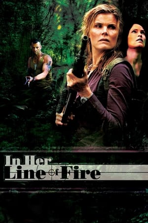 Watch Free In Her Line of Fire (2006)