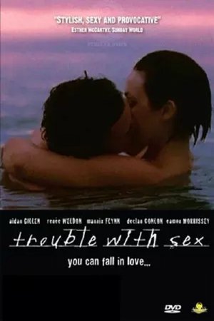 Watch Free Trouble with Sex (2005)
