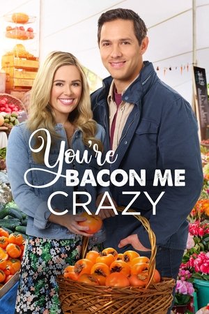Watch Free Youre Bacon Me Crazy (2020)