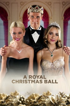 Watch Free A Royal Christmas Ball (2017)
