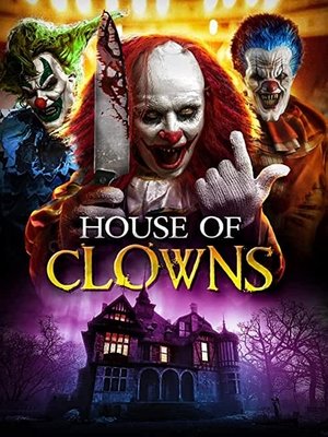 Watch Free House of Clowns (2022)