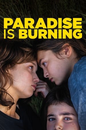 Watch Free Paradise Is Burning (2023)