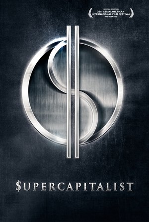 Watch Free Supercapitalist (2012)