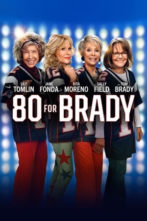 Watch Free 80 for Brady (2023)