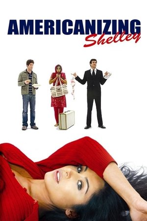 Watch Free Americanizing Shelley (2007)