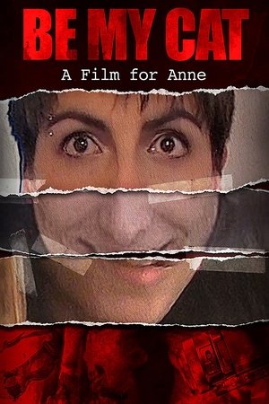 Watch Free Be My Cat A Film for Anne (2015)