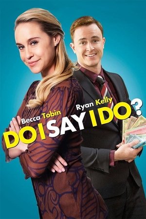 Watch Free Do I Say I Do? (2017)