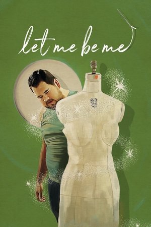 Watch Free Let Me Be Me (2021)