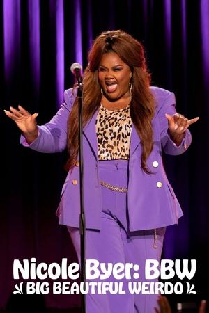 Watch Free Nicole Byer BBW Big Beautiful Weirdo (2021)