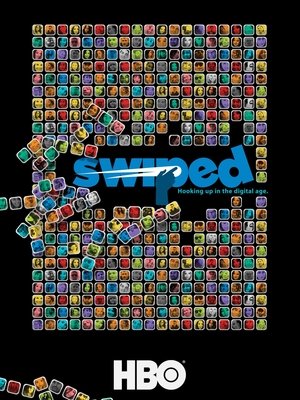 Watch Free Swiped: Hooking Up in the Digital Age (2018)