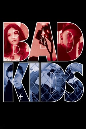 Watch Free The Bad Kids (2016)