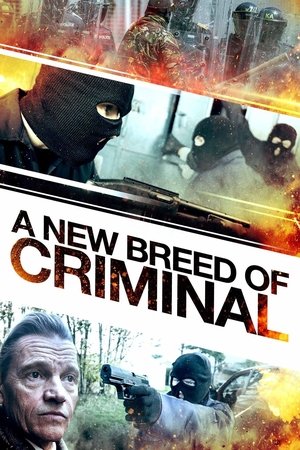 Watch Free A New Breed of Criminal (2023)