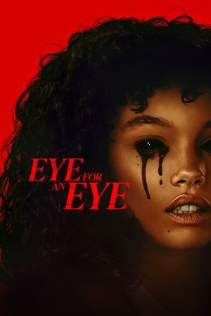 Watch Free Eye for an Eye (2025)