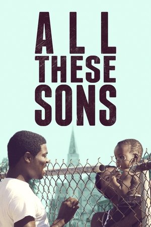 Watch Free All These Sons (2021)