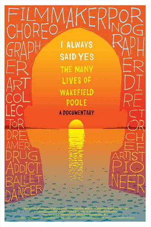 Watch Free I Always Said Yes The Many Lives of Wakefield Poole (2013)