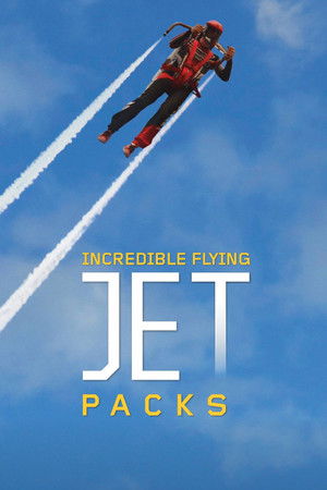 Watch Free Incredible Flying Jet Packs (2015)