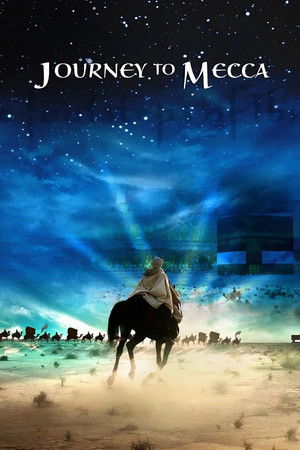 Watch Free Journey to Mecca (2009)
