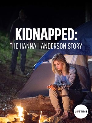 Watch Free Kidnapped The Hannah Anderson Story (2015)
