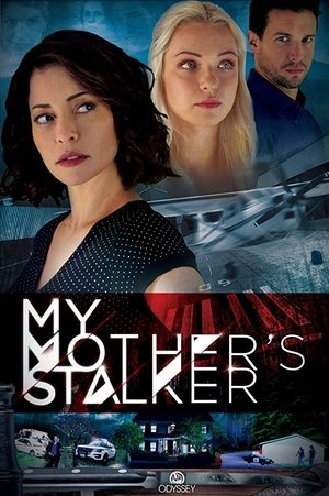 Watch Free My Mothers Stalker (2018)
