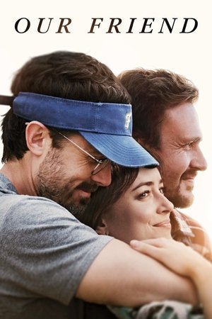 Watch Free Our Friend (2019)