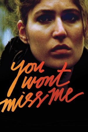 Watch Free You Wont Miss Me (2009)