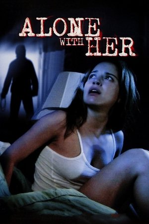 Watch Free Alone with Her (2006)
