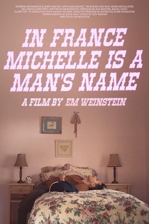 Watch Free In France Michelle is a Mans Name (2020)