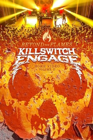 Watch Free Killswitch Engage Beyond the Flames (2016)