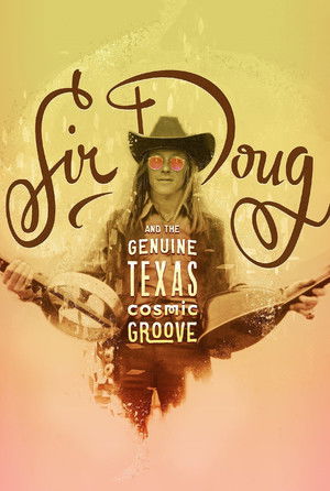 Watch Free Sir Doug and the Genuine Texas Cosmic Groove (2015)