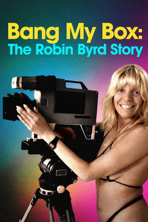 Watch Free Bang My Box The Robin Byrd Story (2026)