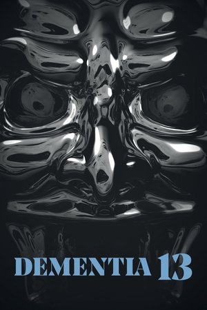 Watch Free Dementia 13 (2017)