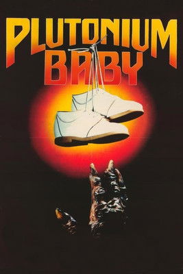 Watch Free Plutonium Baby (1987)