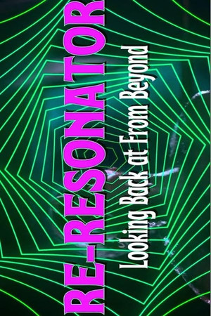 Watch Free Re Resonator Looking Back at from Beyond (2023)