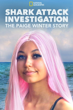 Watch Free Shark Attack Investigation The Paige Winter Story (2021–)