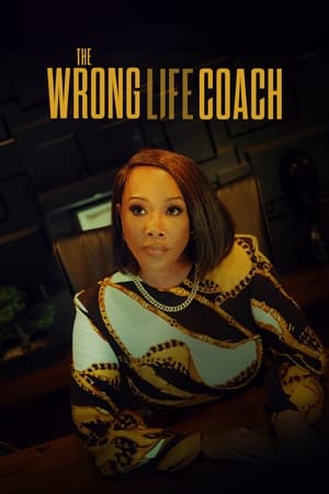 Watch Free The Wrong Life Coach (2024)