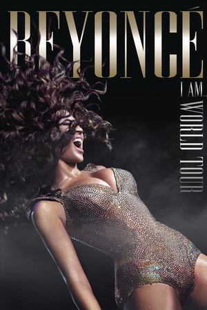 Watch Free Beyonces I Am World Tour (2010)