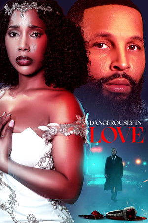 Watch Free Dangerously in Love (2025)