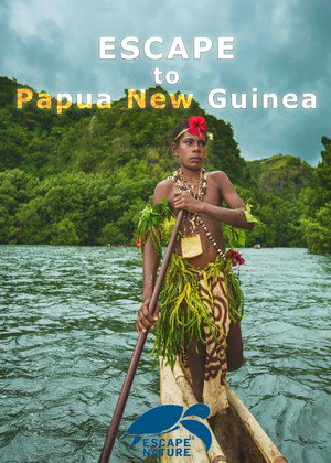 Watch Free Escape to Papua New Guinea (2015)