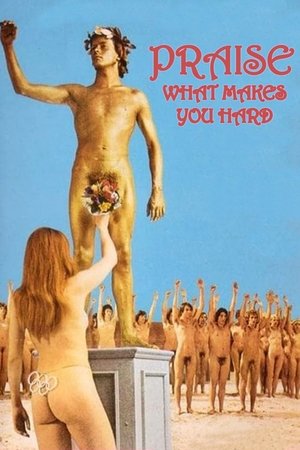 Watch Free Praise, What Makes You Hard (1972)