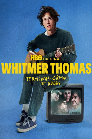 Watch Free Whitmer Thomas: Terminal Crew of Dudes (2026)