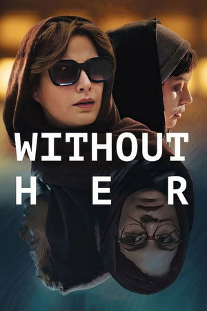 Watch Free Without Her (2022)