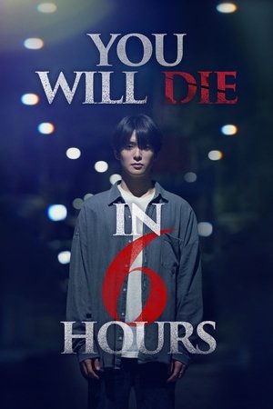 Watch Free You Will Die in 6 Hours (2024)