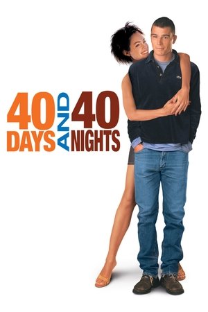 Watch Free 40 Days and 40 Nights (2002)
