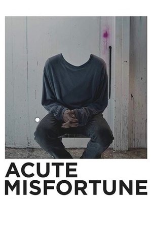 Watch Free Acute Misfortune (2018)