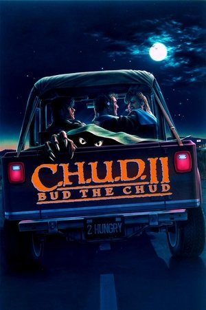 Watch Free C.H.U.D. II: Bud the Chud (1989)