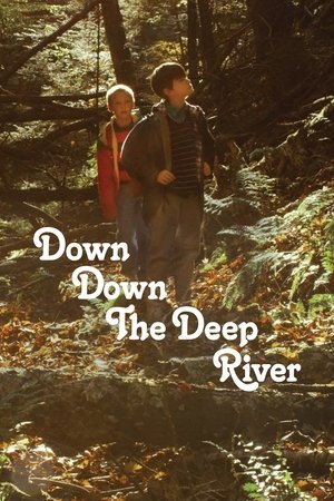 Watch Free Down Down the Deep River (2014)