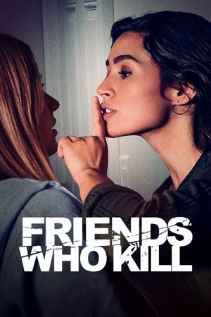 Watch Free Friends Who Kill (2020)