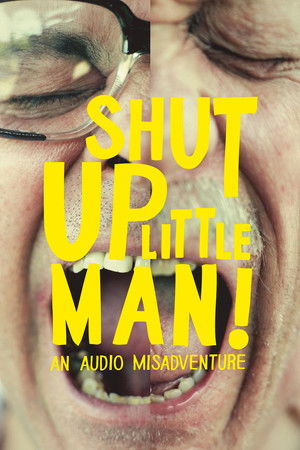 Watch Free Shut Up Little Man (2011)