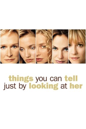 Watch Free Things You Can Tell Just by Looking at Her (2000)